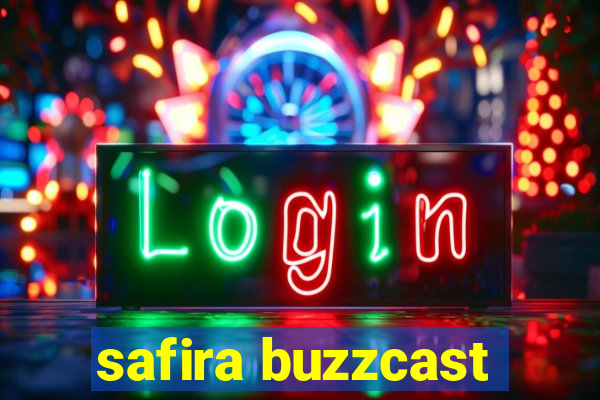 safira buzzcast